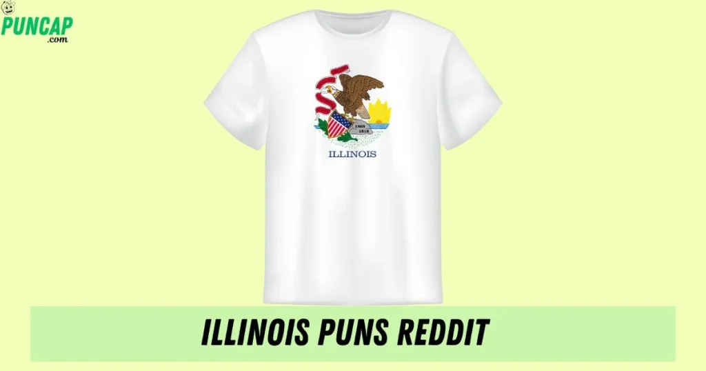 Illinois Puns Reddit
