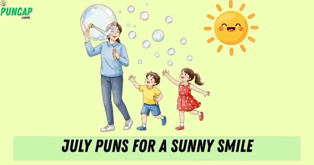 July Puns For A Sunny Smile