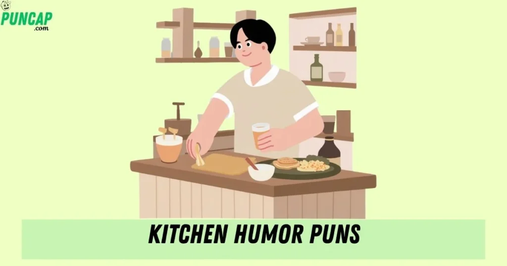 Kitchen Humor Puns