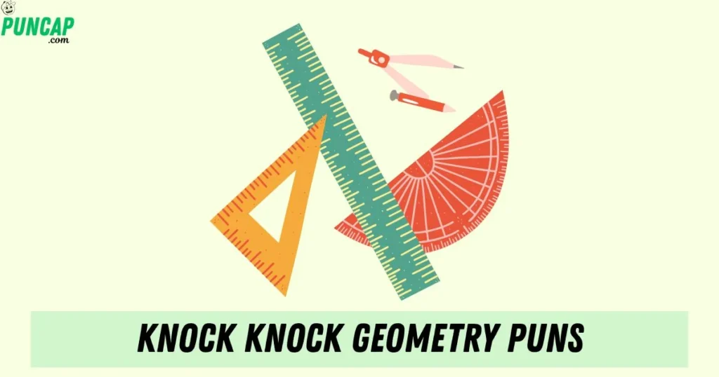 Knock Knock Geometry Puns