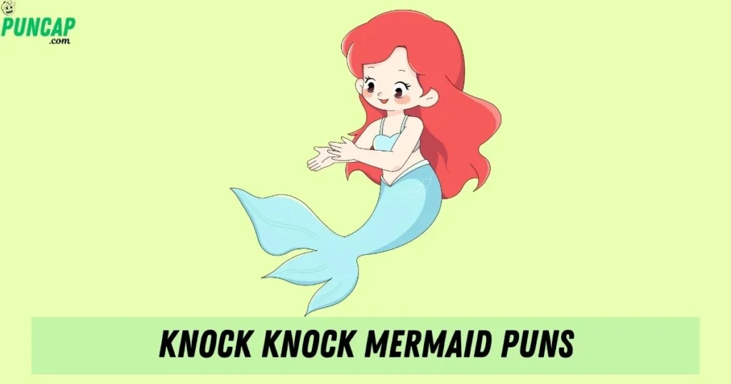Knock Knock Mermaid Puns