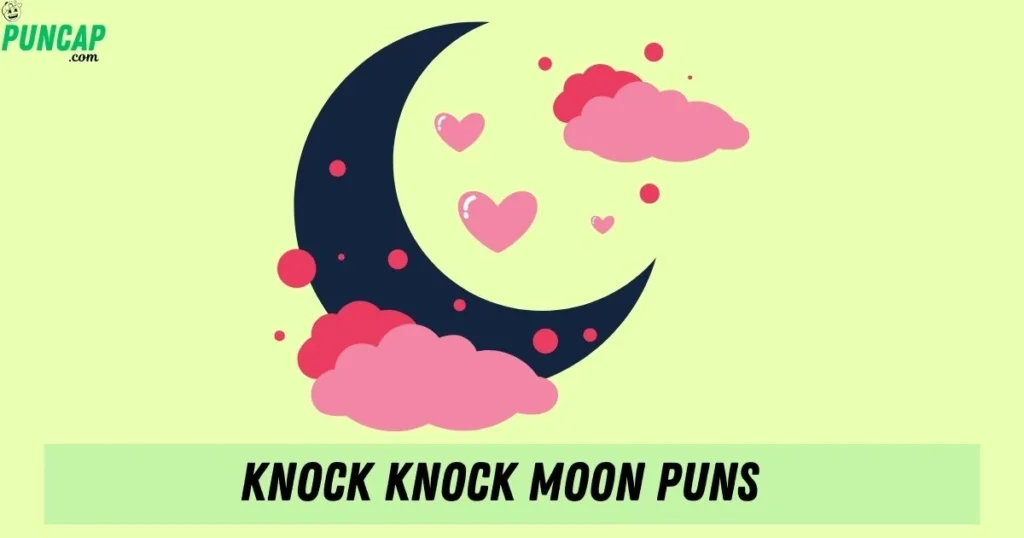 Knock Knock Moon Puns