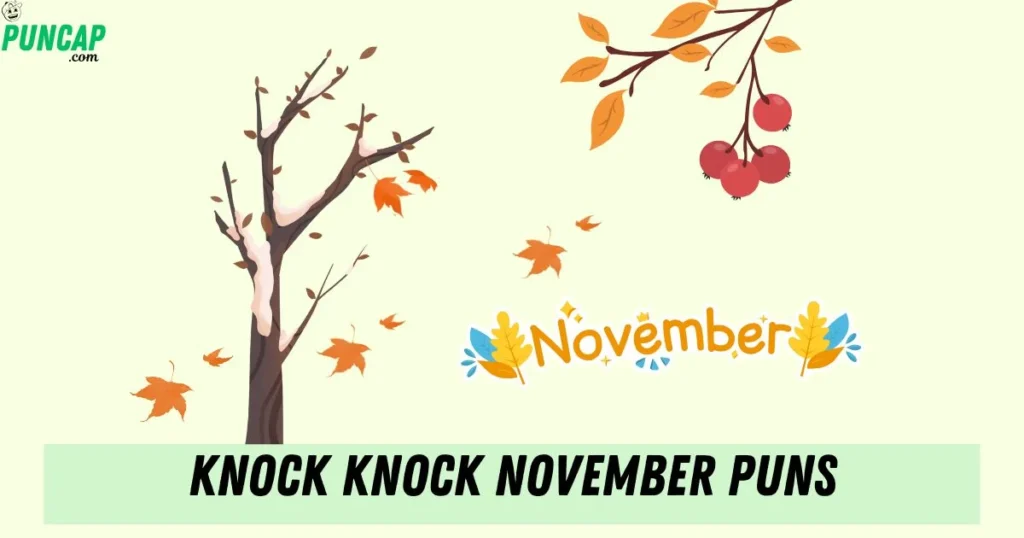 Knock Knock November Puns