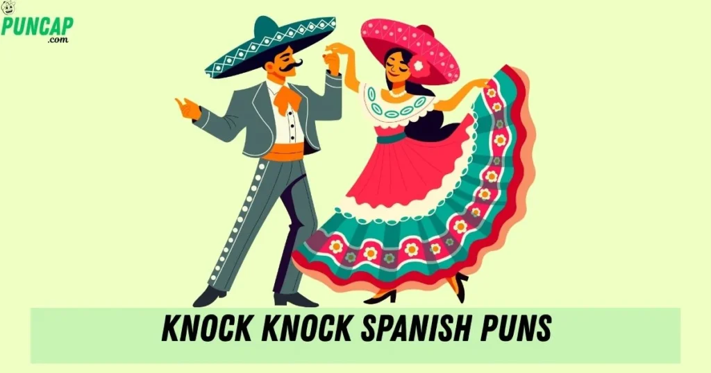 Knock Knock Spanish Puns