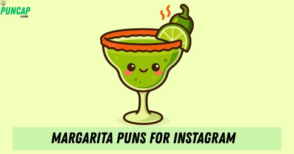 Margarita Puns For Instagram