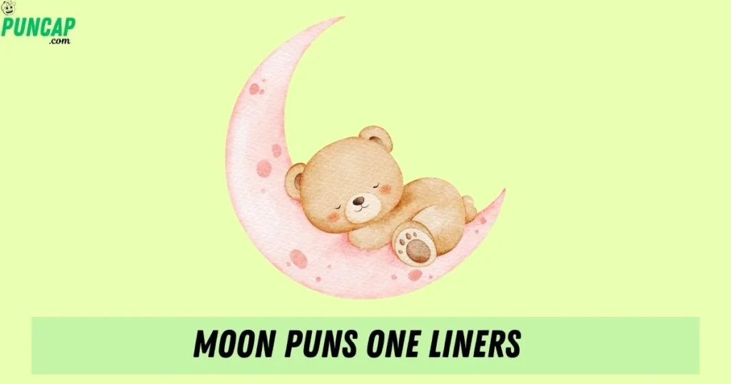 Moon Puns One Liners