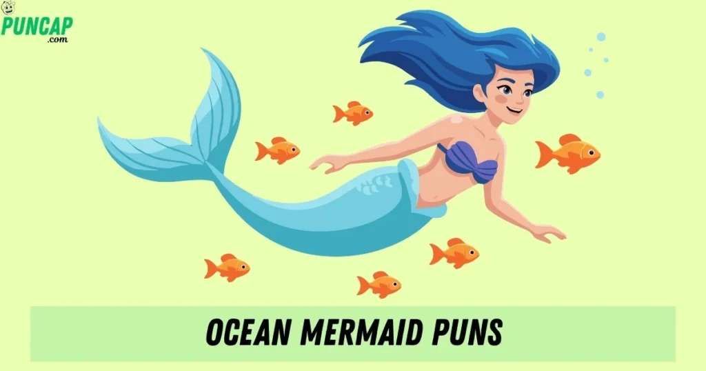 Ocean Mermaid Puns