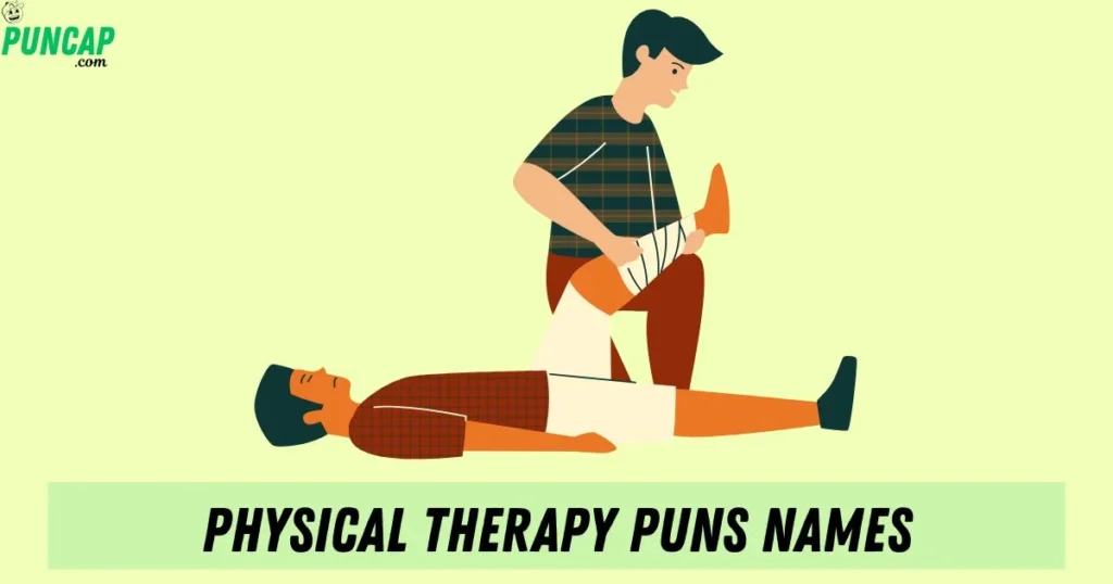 Physical Therapy Puns Names