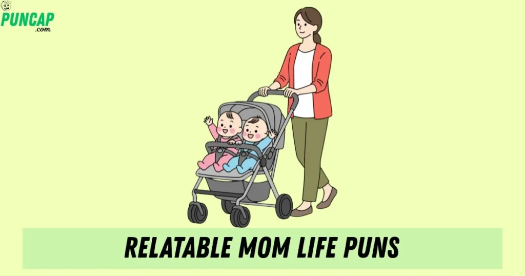 Relatable Mom Life Puns
