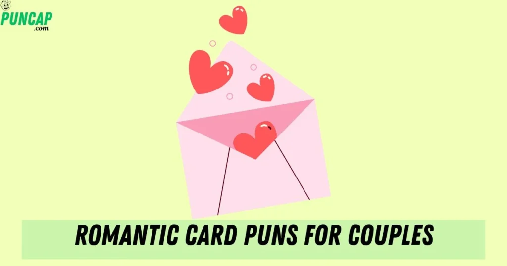 Romantic Card Puns For Couples