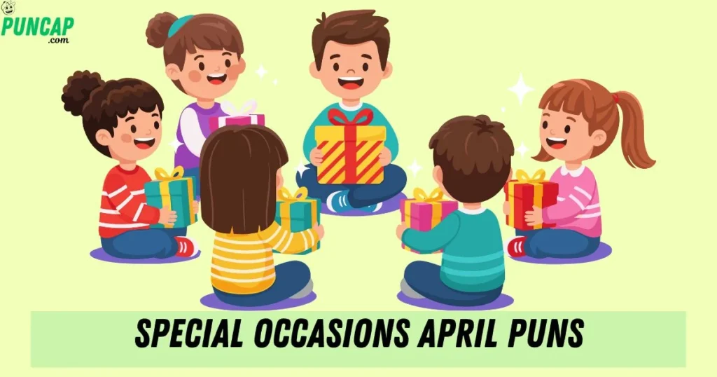Special Occasions April Puns