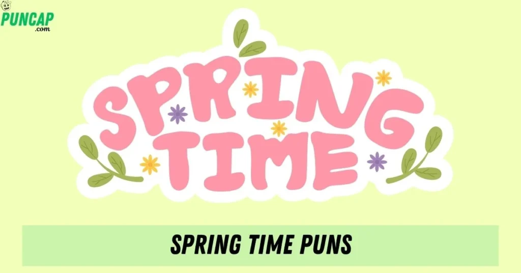 Spring Time Puns