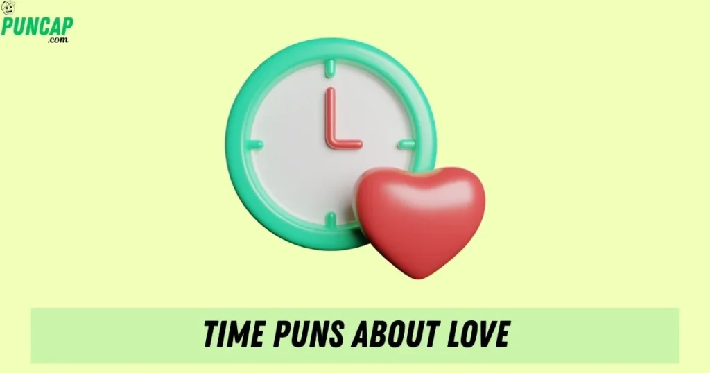 Time Puns About Love
