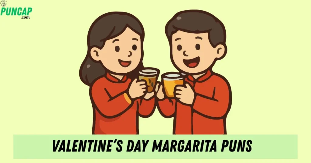 Valentines Day Margarita Puns