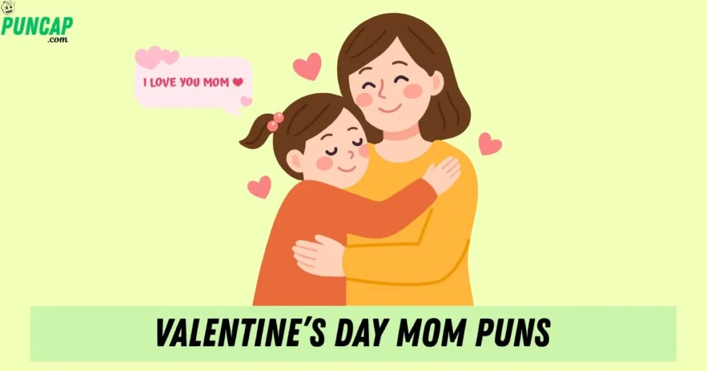 Valentines Day Mom Puns