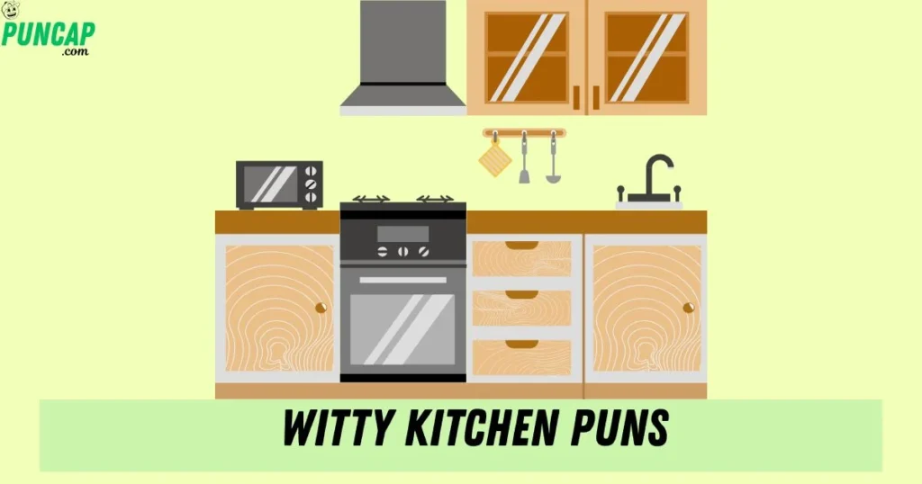 Witty Kitchen Puns