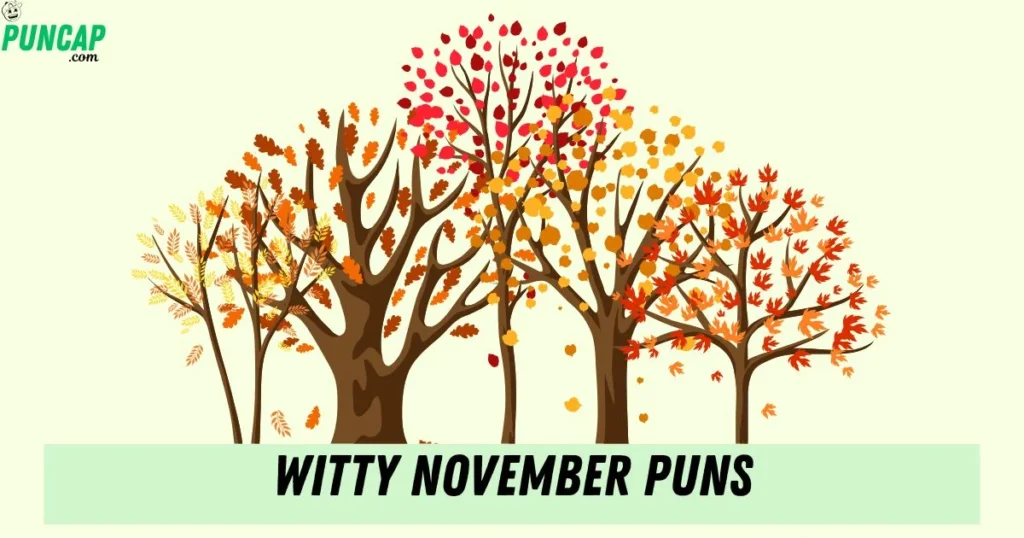 Witty November Puns
