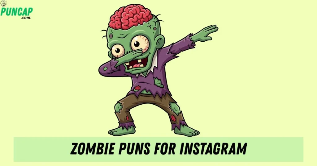 Zombie Puns For Instagram