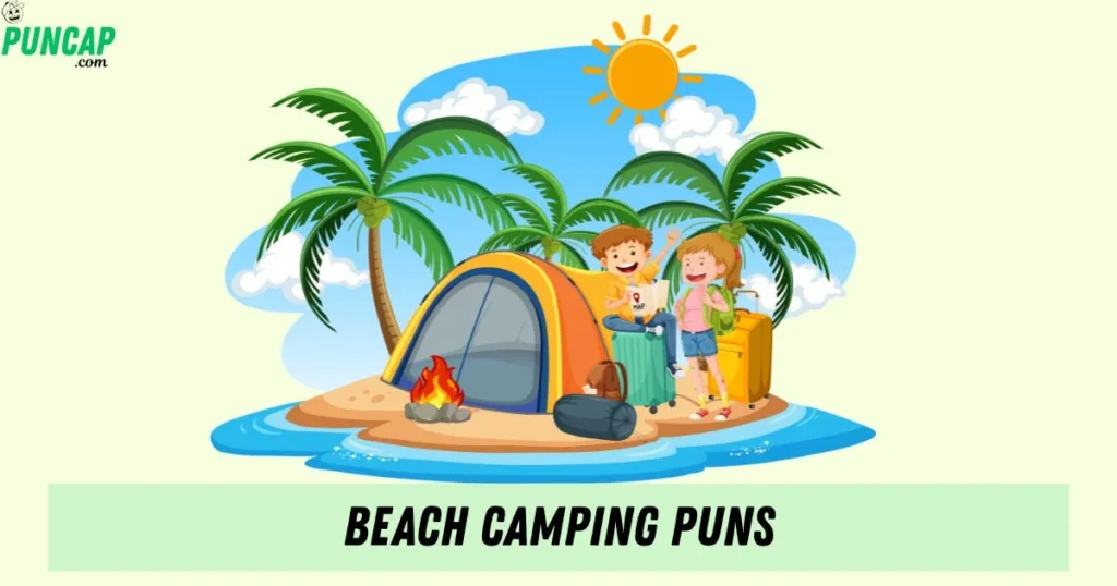 Beach Camping Puns