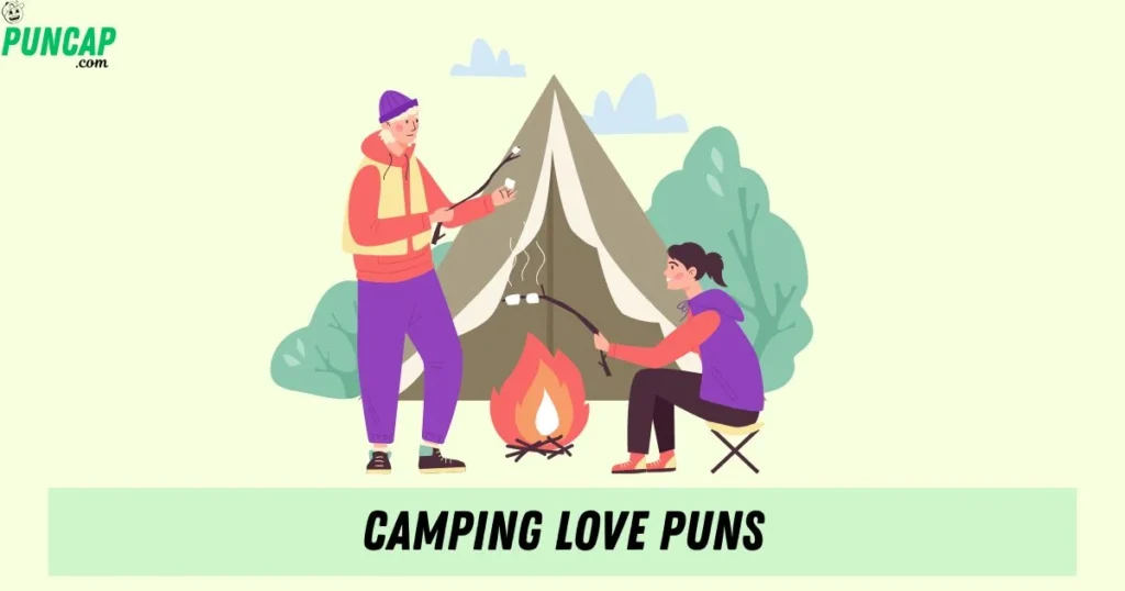 Camping Love Puns