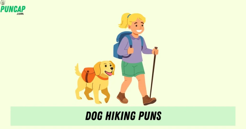 Dog Hiking Puns