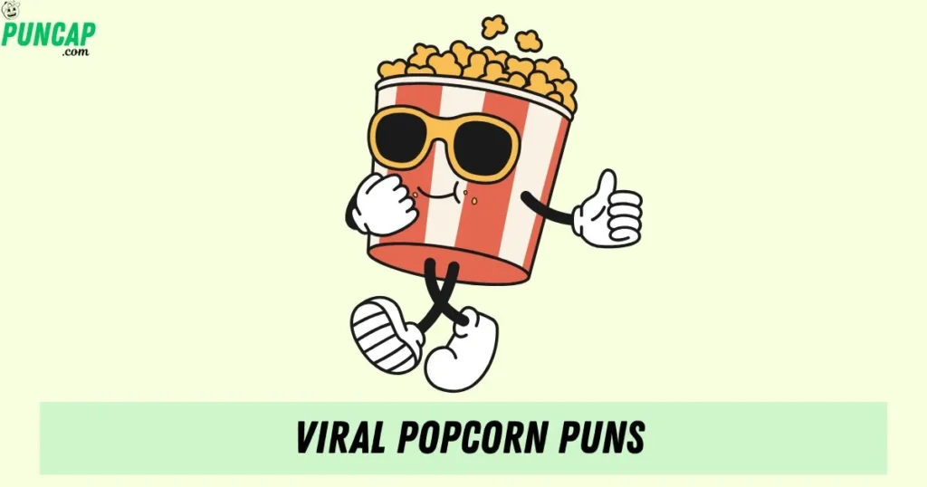 Viral Popcorn Puns