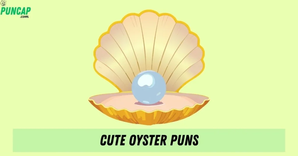 Cute Oyster Puns