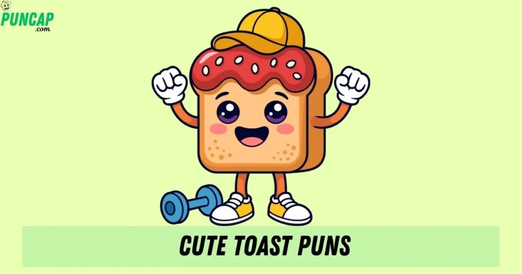Cute Toast Puns