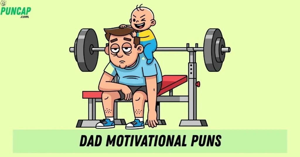 Dad Motivational Puns