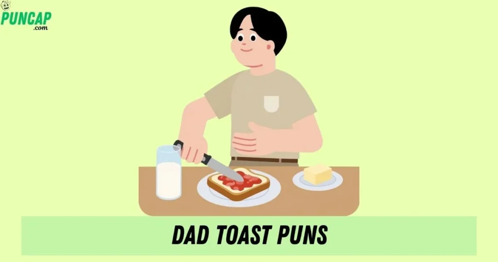 Dad Toast Puns