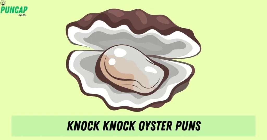 Knock Knock Oyster Puns