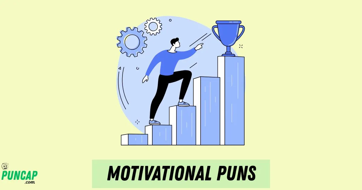 Motivational Puns