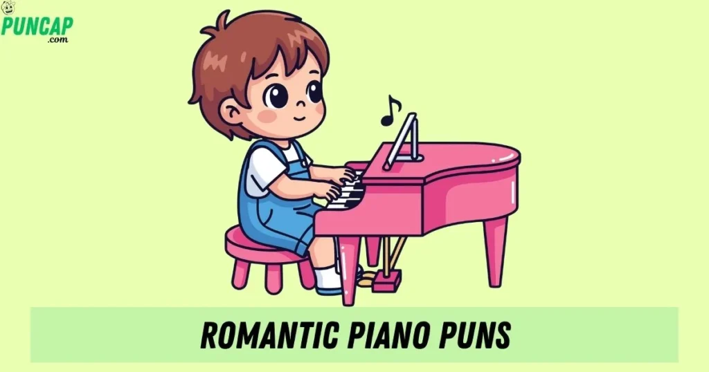Romantic Piano Puns