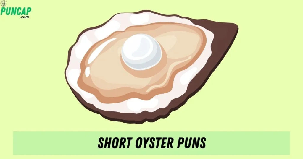 Short Oyster Puns