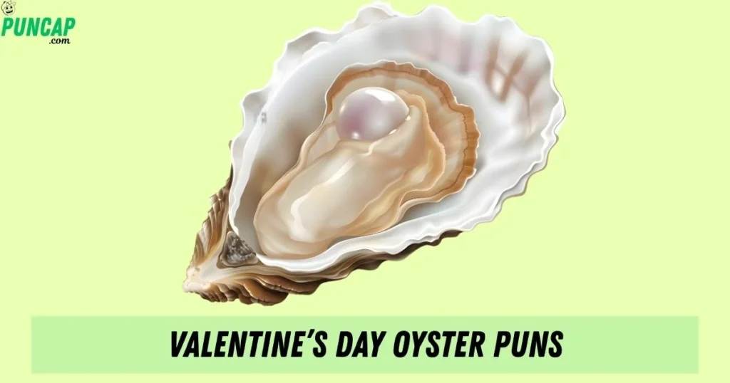 Valentines Day Oyster Puns
