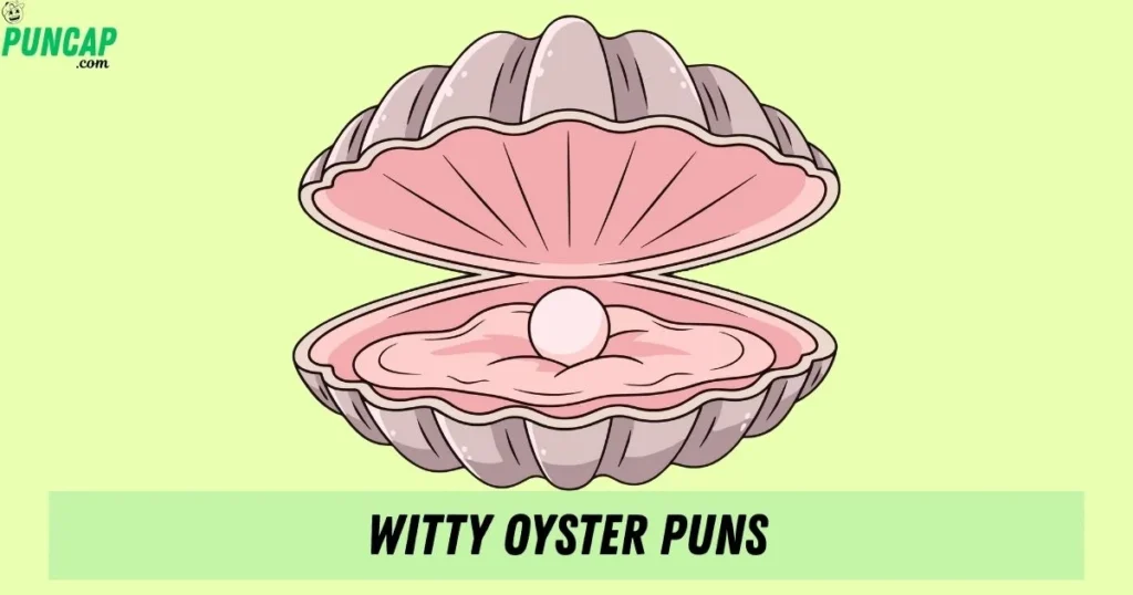 Witty Oyster Puns