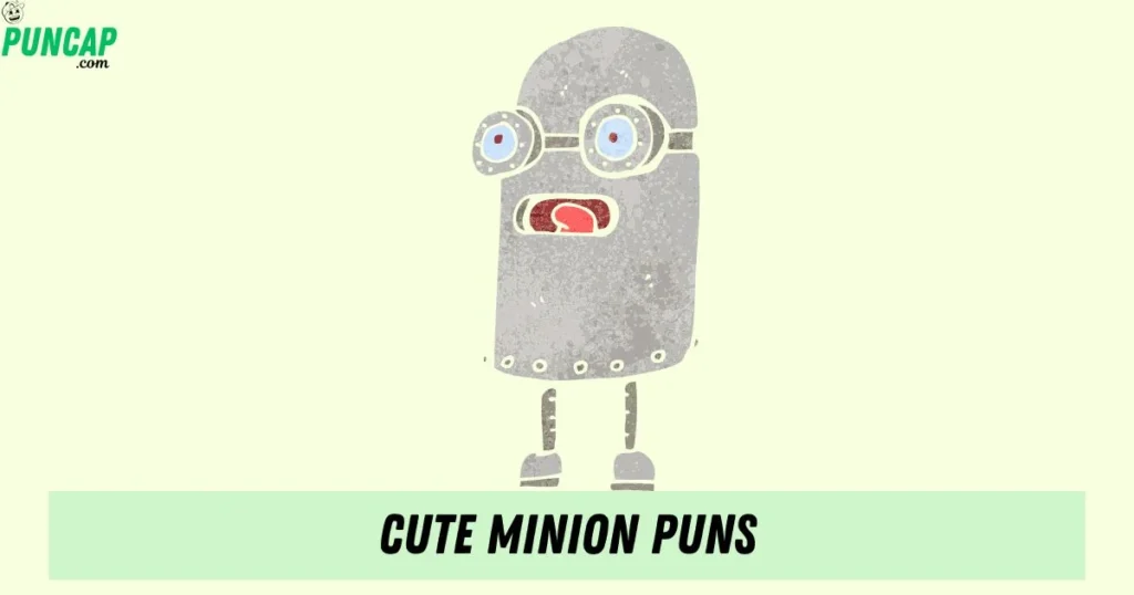 Cute Minion Puns