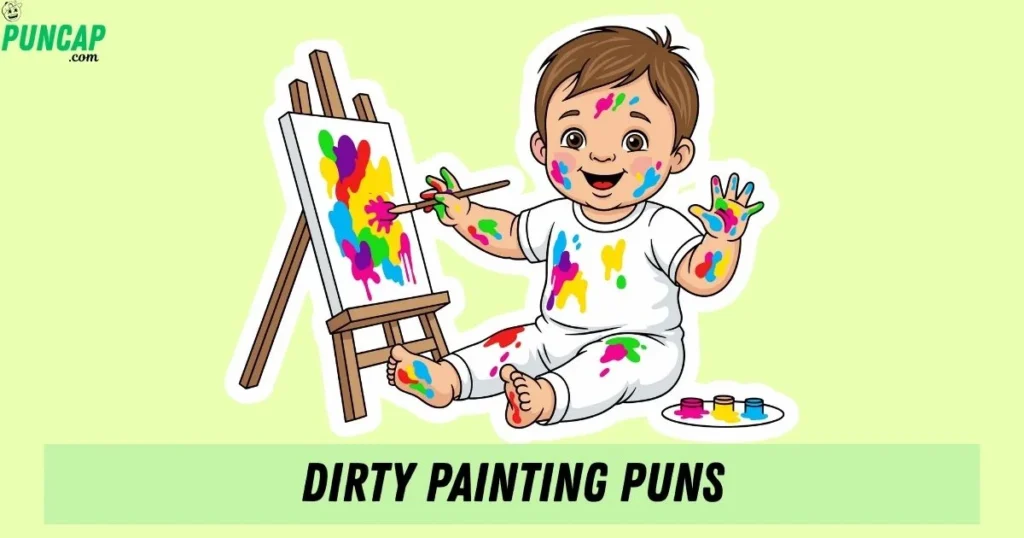 Dirty Painting Puns