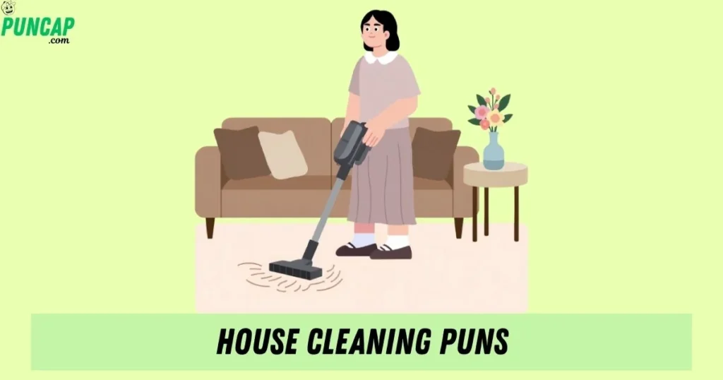 House Cleaning Puns