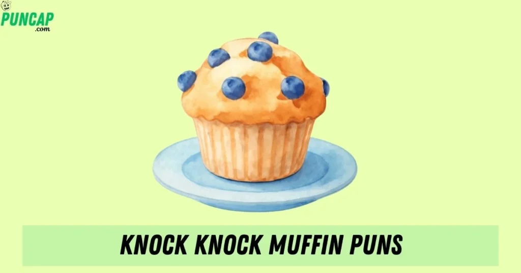Knock Knock Muffin Puns