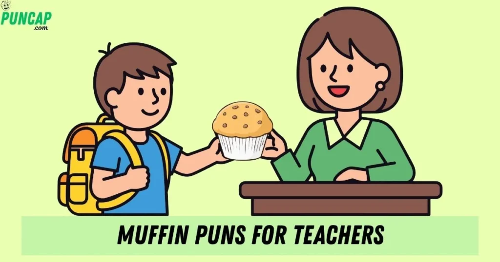 Muffin Puns For Teachers
