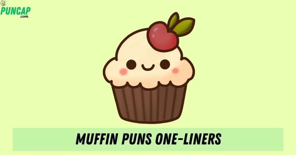 Muffin Puns One Liners