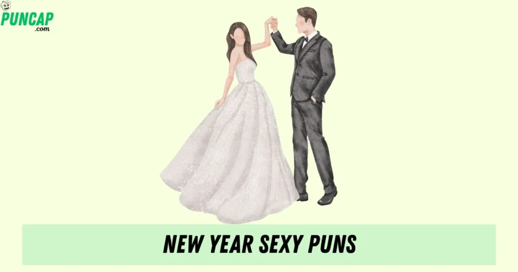 New Year Sexy Puns