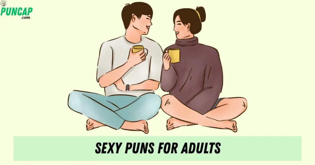 Sexy Puns For Adults