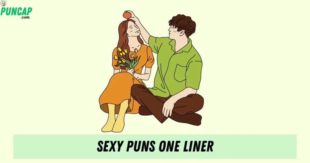 Sexy Puns One Liner