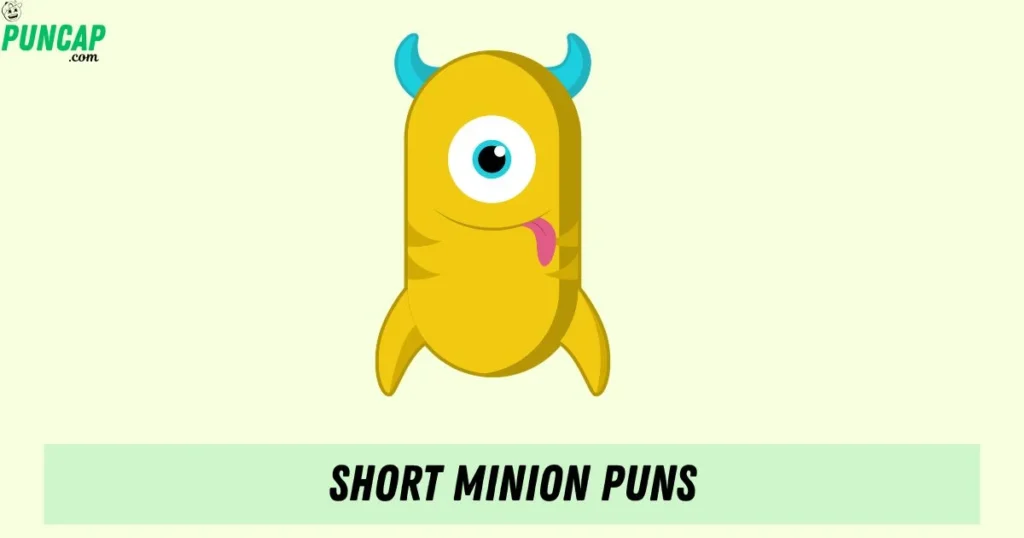 Short Minion Puns