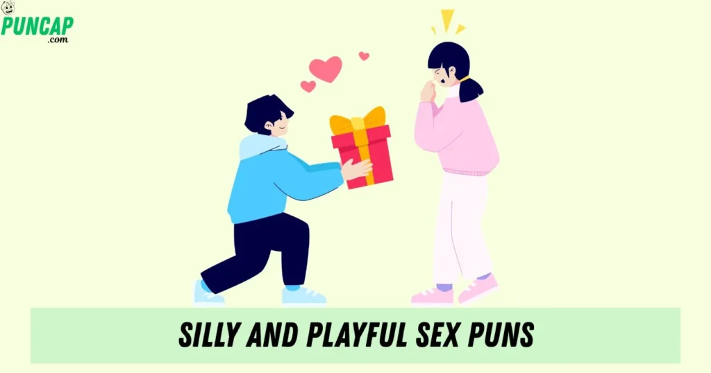 Silly And Playful Sex Puns