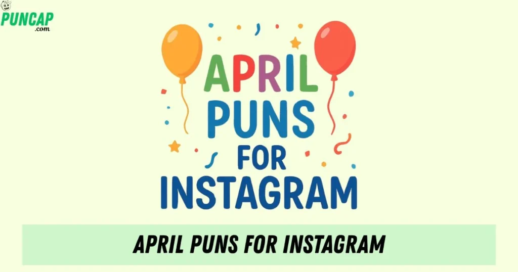 April Puns For Instagram 1