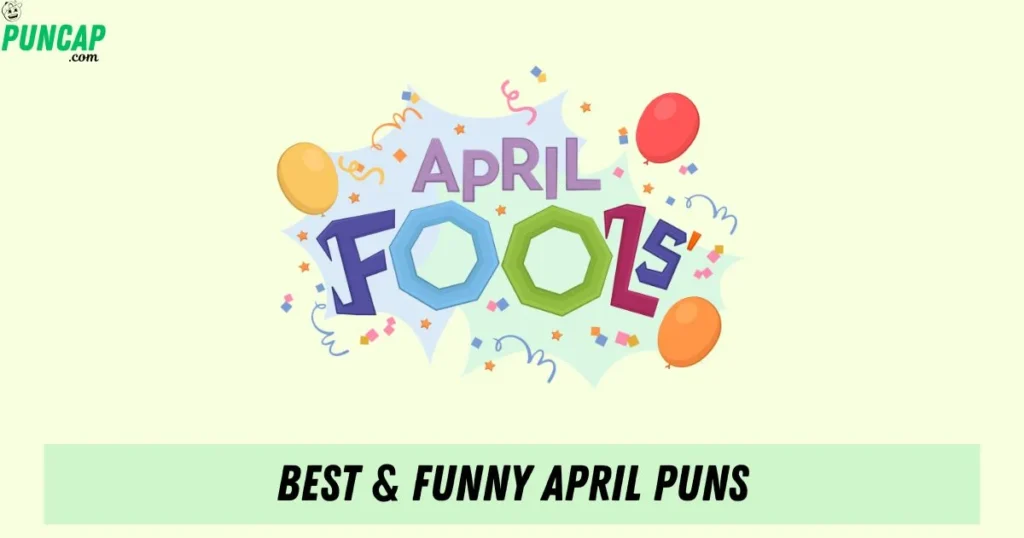 Best And Funny April Puns