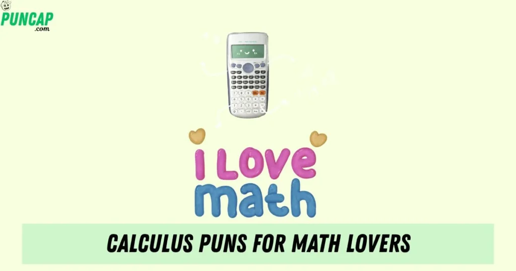 Calculus Puns For Math Lovers